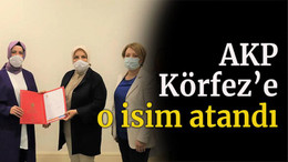AKP Körfez’e o isim atandı